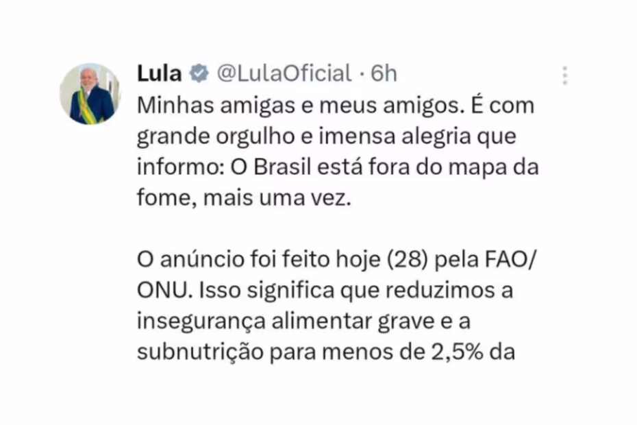 Print de imagem mostra mensagem do Presidente Lula sobre o Brasil ter saído do Mapa da Fome da ONU | Reprodução/X
