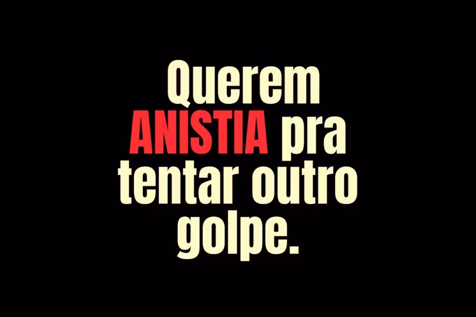 A frase "Querem anistia para tentar outro golpe" circula amplamente nas redes sociais após as ações antidemocráticas de parlamentares bolsonaristas no Congresso Nacional demonstrando que a opinião pública é crescente | Imagem reprodução/X